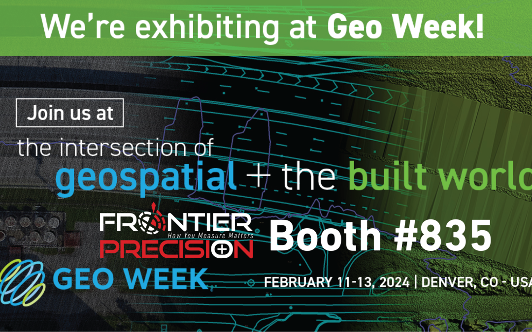 WE’RE EXHIBITING AT GEO WEEK!