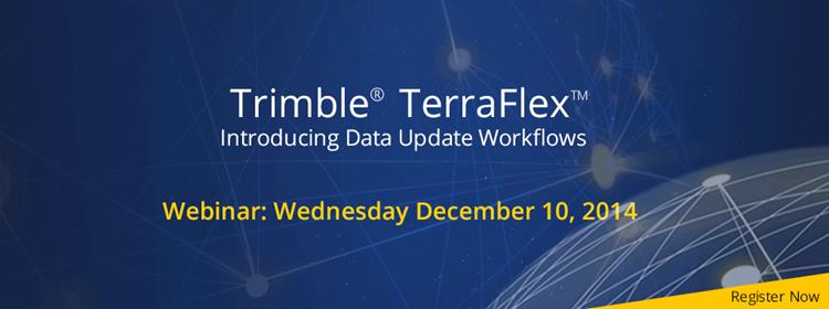 Don’t Miss Trimble’s TerraFlex Webinar on New Data Update Workflows!